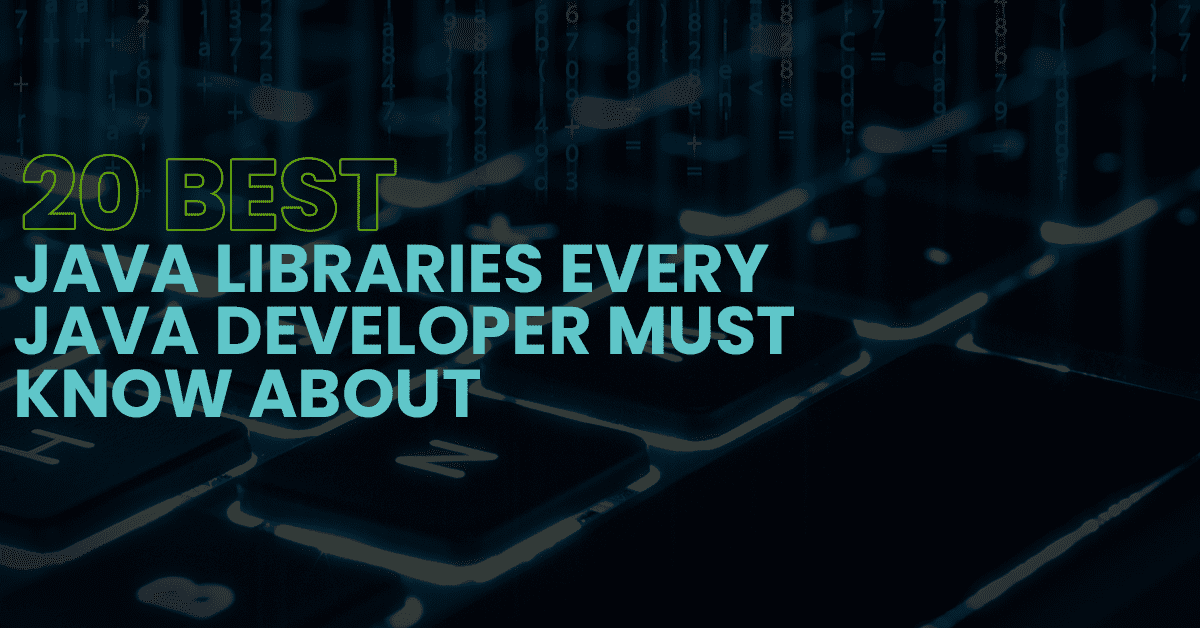 Xblog 20bestjavalibraries